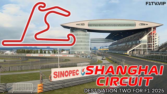 Shanghai International Circuit - Destination two for F1 2025